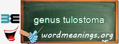 WordMeaning blackboard for genus tulostoma